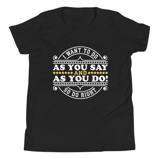 Do As You Say Youth T-Shirt